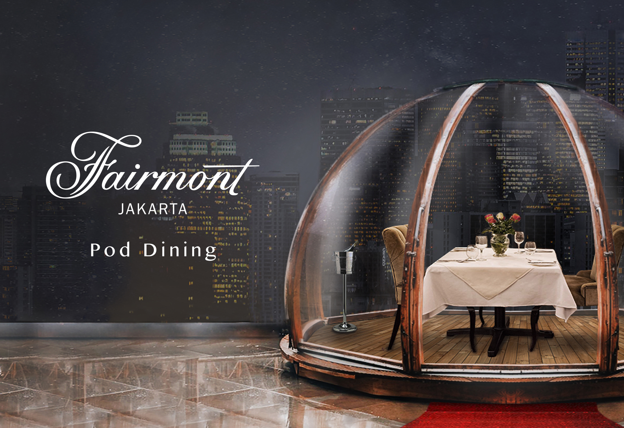 Fairmont Jakarta Menawarkan Pod Dining Untuk Perayaan Valentine Penuh Kenangan