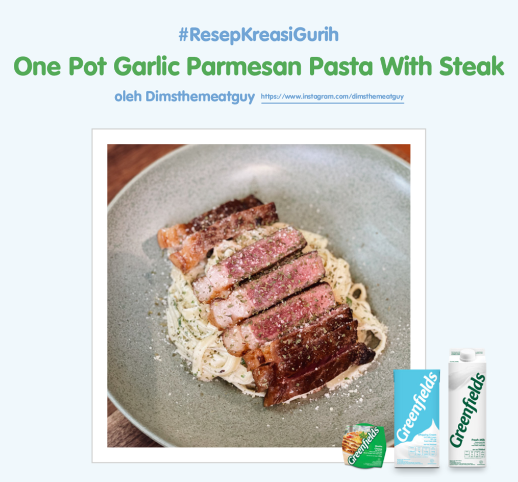 Resep One Pot Garlic Parmesan Pasta With Steak ala Dimsthemeatguy